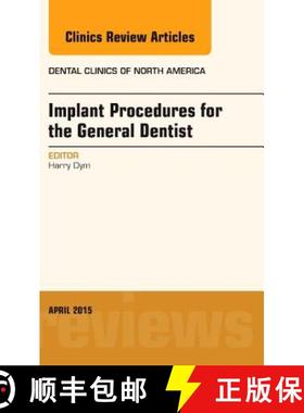 【3-4周达】Implant Procedures for the General Dentist, An Issue of Dental Clinics of North America [9780323359726]