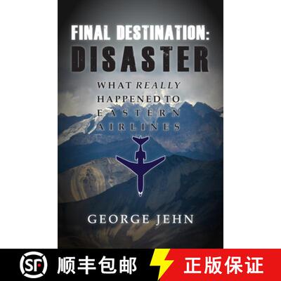 预订 精装 Final Destination: Disaster: What Really Happened to Eastern Air Lines [9780989452960]