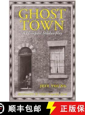 【3-4周达】Ghost Town: A Liverpool Shadowplay [9781908213921]