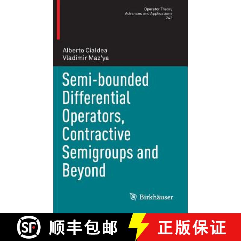 【3-4周达】Semi-Bounded Differential Operators, Contractive Semigroups and Beyond [9783319045573]