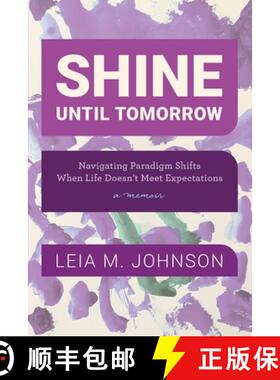 【3-4周达】Shine Until Tomorrow: Navigating Paradigm Shifts When Life Doesn't Meet Expectations [9781736130360]