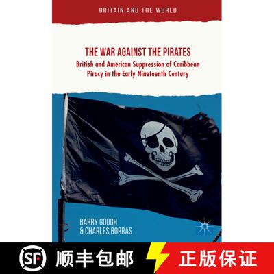 【3-4周达】The War Against the Pirates: British and American Suppression of Caribbean Piracy in the E... [9781349595143]