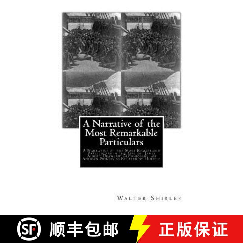 【3-4周达】A Narrative of the Most Remarkable Particulars: In The Life of James Albert, Ukawsaw Gronn... [9781946640673]