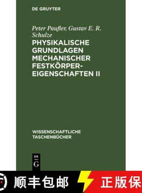 预订 Physikalische Grundlagen mechanischer Festkoerpereigenschaften II [9783112567616]