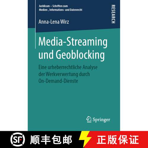 【3-4周达】Media-Streaming und Geoblocking : Eine urheberrechtliche Analyse der Werkverwertung durch ... [9783658260828]