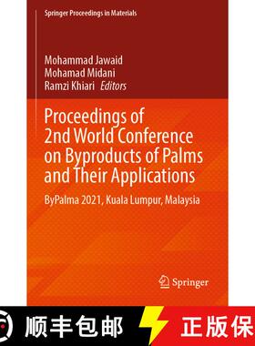 【3-4周达】Proceedings of 2nd World Conference on Byproducts of Palms and Their Applications : ByPalm... [9789811961977]