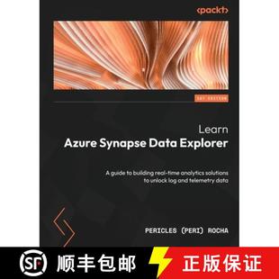 预订 solutions building real Data l... 9781803233956 Synapse Explorer guide analytics time unlock Azure Learn