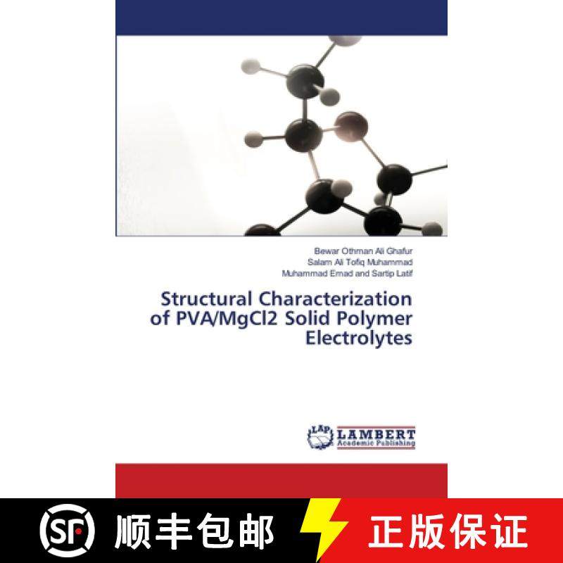 预订 Structural Characterization of PVA/MgCl2 Solid Polymer Electrolytes [9786202670258]
