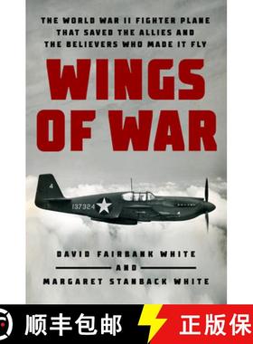 【3-4周达】Wings of War: The World War II Fighter Plane That Saved the Allies and the Believers Who M... [9781524746322]