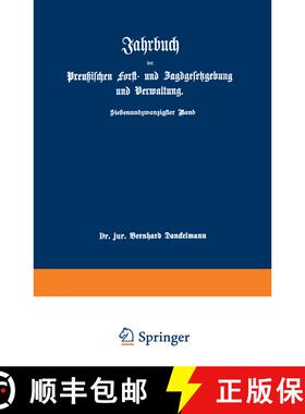 【3-4周达】Jahrbuch der Preußischen Forst- und Jagdgesetzgebung und Verwaltung: im Anschluß an das ... [9783642938177]
