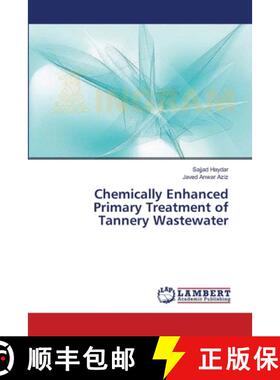 预订 Chemically Enhanced Primary Treatment of Tannery Wastewater [9783659381553]
