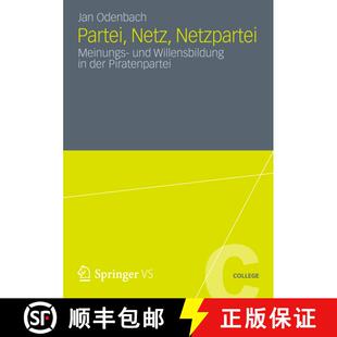 【3-4周达】Partei, Netz, Netzpartei: Meinungs- und Willensbildung in der Piratenpartei [9783658003753]
