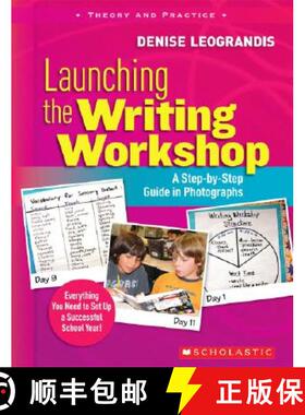 预订 Launching the Writing Workshop: A Step-By-Step Guide in Photographs [9780545021210]