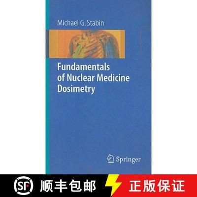 【3-4周达】Fundamentals of Nuclear Medicine Dosimetry [9780387745787]