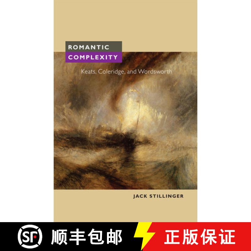 【3-4周达】Romantic Complexity: Keats, Coleridge, and Wordsworth [9780252076374]