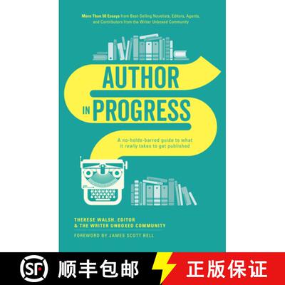 【3-4周达】Author In Progress: A No-Holds-Barred Guide to What It Really Takes to Get Published [9781440346712]