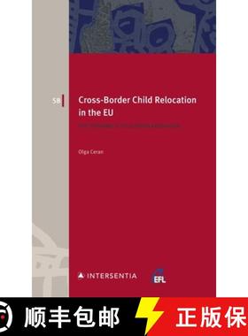【3-4周达】Cross-Border Child Relocation in the EU: What Place for Free Movement in National Family Law? [9781839705182]