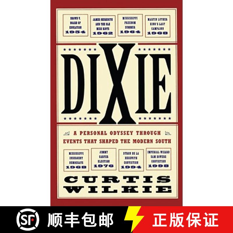 【3-4周达】Dixie: A Personal Odyssey Through Events That Shaped the Modern South [9780684872865]