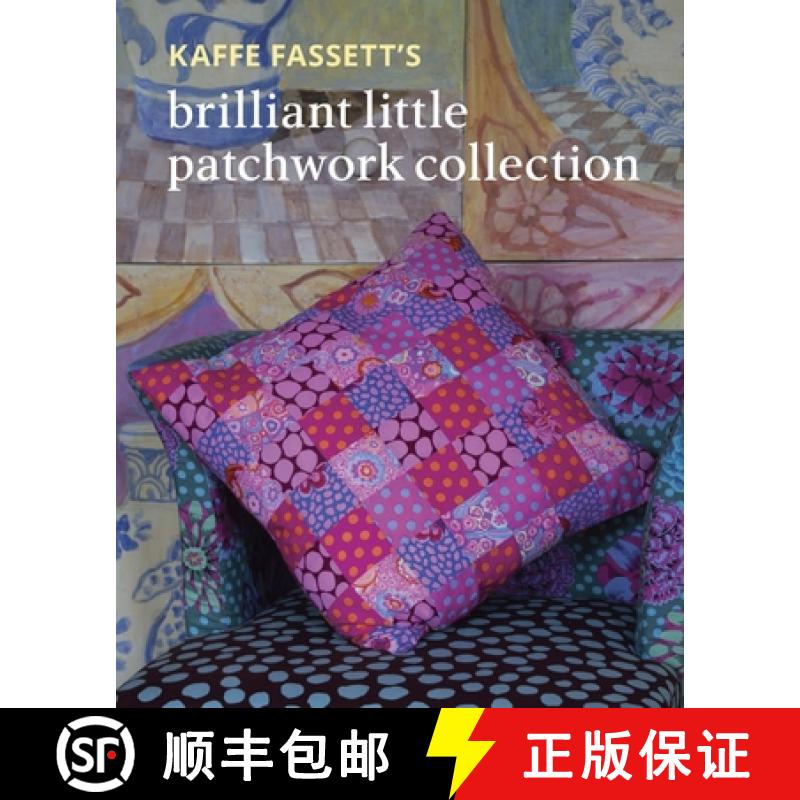 【3-4周达】Kaffe Fassett's Brilliant Little Patchwork Collection [9781641552301]