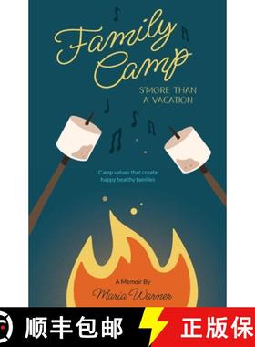 预订 Family Camp S'more Than A Vacation: Camp Values that Create Happy Healthy Families [9798986570808]