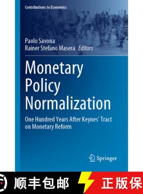 【3-4周达】Monetary Policy Normalization: One Hundred Years After Keynes' Tract on Monetary Reform [9783031387104]