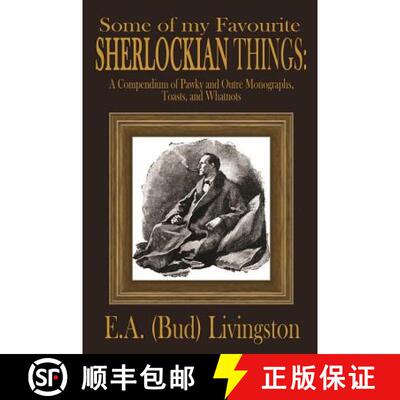 【3-4周达】Some of my Favorite Sherlockian Things : A Compendium of Pawky and Outré Monographs, Toas... [9781780929620]