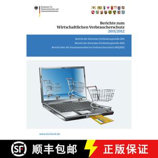 【3-4周达】Berichte zum Wirtschaftlichen Verbraucherschutz 2011/2012: Bericht der Zentralen Verbindun... [9783034806909]