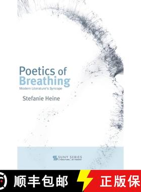 【3-4周达】Poetics of Breathing : Modern Literature's Syncope [9781438483573]