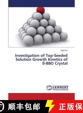 预订 Investigation of Top-Seeded Solution Growth Kinetics of ss-BBO Crystal [9783659776557]