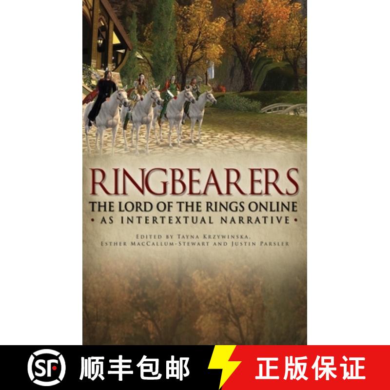 预订 Ringbearers : *The Lord of the Rings Online* as intertextual narrative [9780719082924]