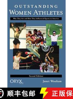 预订 Outstanding Women Athletes: Who They Are and How They Influenced Sports in America, Second Edition [9781573561204]