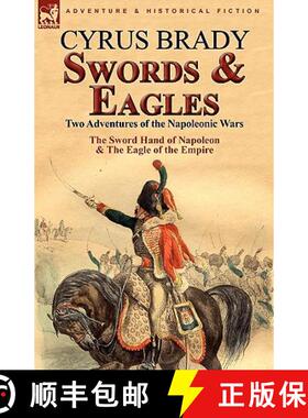 预订 Swords and Eagles: Two Adventures of the Napoleonic Wars [9780857063724]
