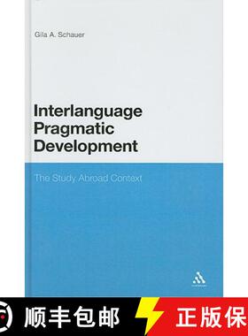 预订 Interlanguage Pragmatic Development: The Study Abroad Context [9781847065209]