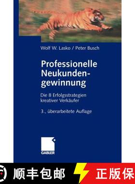 【3-4周达】Professionelle Neukundengewinnung: Erfolgsstrategien kreativer Verkäufer (3. Auflage 2003) [9783322867599]