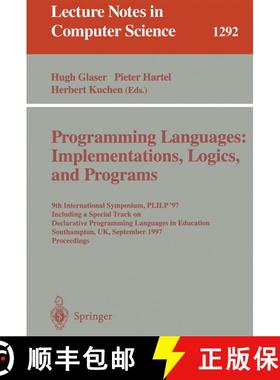 【3-4周达】Programming Languages: Implementations, Logics, and Programs: 9th International Symposium,... [9783540633983]