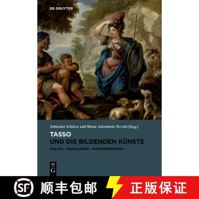 【3-4周达】Tasso Und Die Bildenden Künste: Dialoge, Spiegelungen, Transformationen [9783110543865]