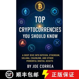 【3-4周达】Top Cryptocurrencies You Should Know: A Deep Dive Into Bitcoin, Ethereum, Solana, Chainlin... [9798349644528]