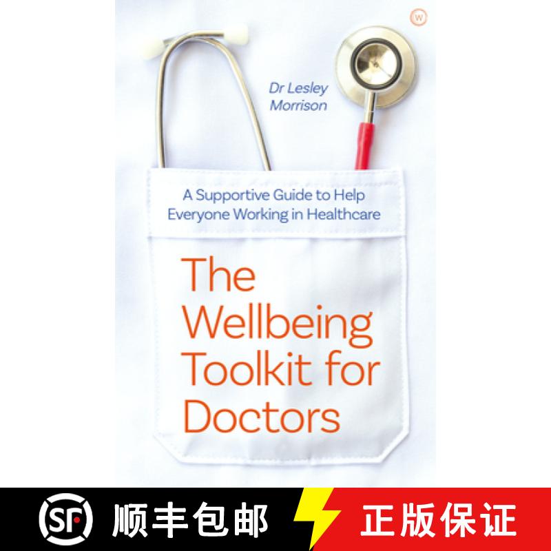 【3-4周达】Wellbeing Toolkit for Doctors: A Supportive Guide to Help Everyone Working in Healthcare [9781786785213]