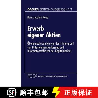 【3-4周达】Erwerb eigener Aktien : Ökonomische Analyse vor dem Hintergrund von Unternehmensverfassun... [9783824462728]