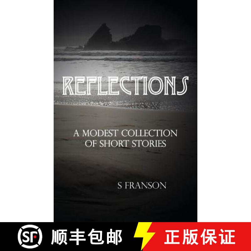 【3-4周达】Reflections: A Modest Collection of Short Stories [9780985510985]