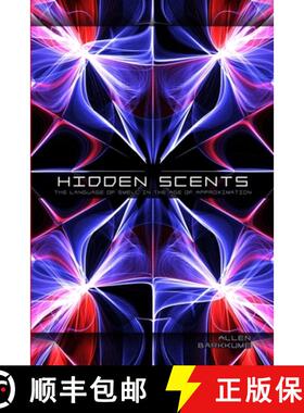 【3-4周达】Hidden Scents: The Language of Smell in the Age of Approximation [9781365292767]