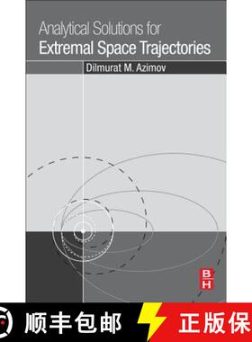 【3-4周达】Analytical Solutions for Extremal Space Trajectories [9780128140581]