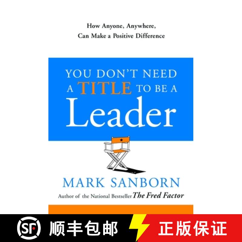 【3-4周达】You Don't Need a Title to Be a Leader: How Anyone, Anywhere, Can Make a Positive Difference [9780385517478]