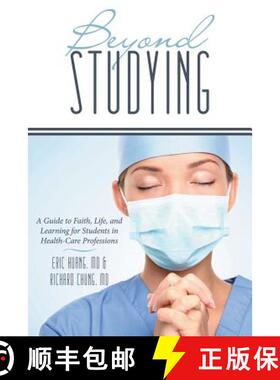 【3-4周达】Beyond Studying: A Guide to Faith, Life, and Learning for Students in Health-Care Professions [9781490829999]