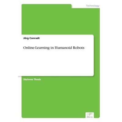 【4周达】Online-Learning in Humanoid Robots [9783838648583]