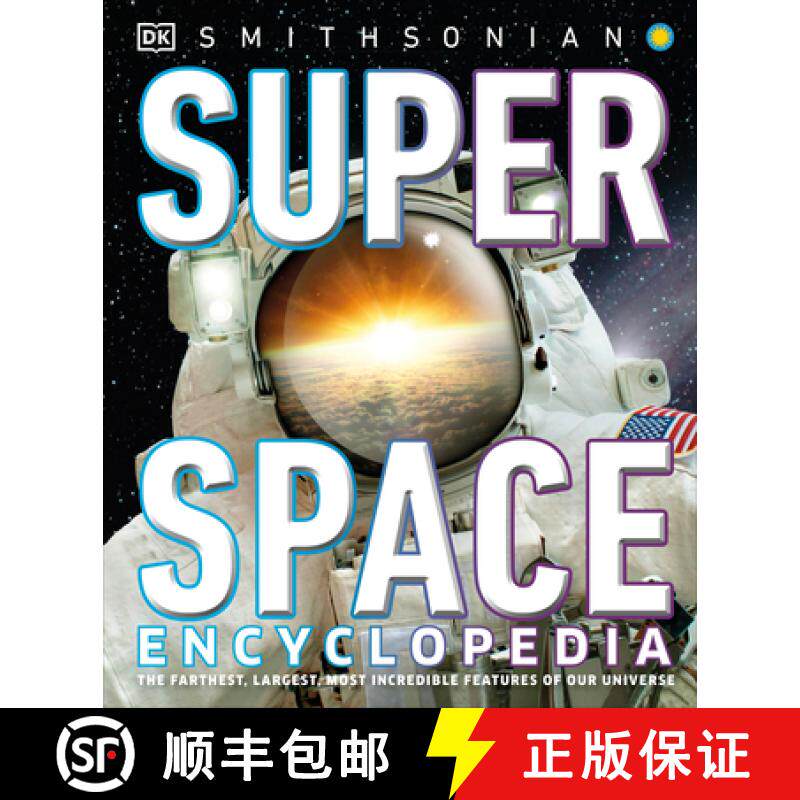 【3-4周达】Super Space Encyclopedia: The Furthest, Largest, Most Spectacular Features of Our Universe [9781465481719]