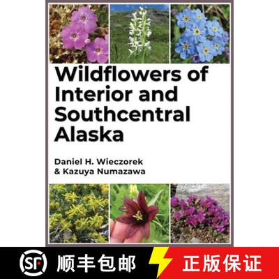 【3-4周达】精装 Wildflowers of Interior and Southcentral Alaska [9798234030399]