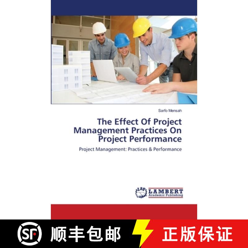 预订 The Effect Of Project Management Practices On Project Performance [9783659170492]