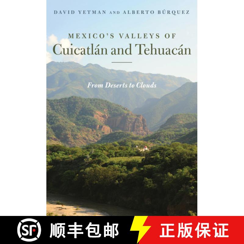 【3-4周达】Mexico's Valleys of Cuicatlán and Tehuacán: From Deserts to Clouds [9780816548736]