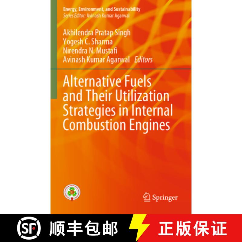 【3-4周达】Alternative Fuels and Their Utilization Strategies in Internal Combustion Engines [9789811504204]